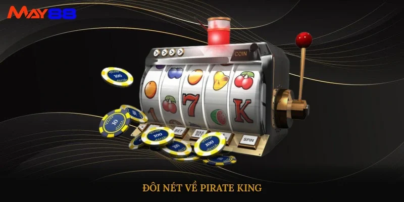 Đôi nét về Pirate King