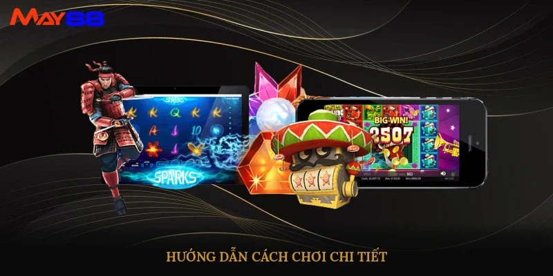 Hướng dẫn cách chơi chi tiết