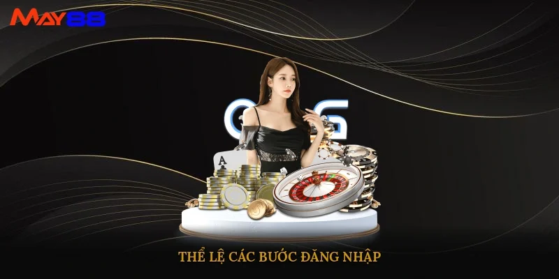 Thể lệ các bước đăng nhập