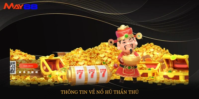 Thông tin về nổ hũ Thần Thú
